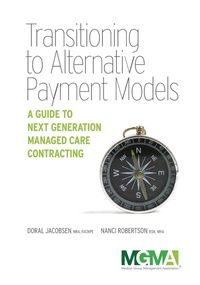 Abbildung von: Transitioning to Alternative Payment Models - Medical Group Management Association/Center for Research in Ambulatory Health Care Administration