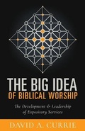 Cover: The Big Idea of Biblical Worship - Hendrickson Publishers Inc