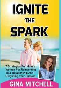 Enlarge image Cover: Ignite The Spark - Evolve Global Publishing