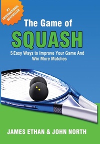 Abbildung von: The Game of Squash - Evolve Global Publishing
