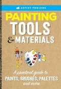 Cover: Artist Toolbox: Painting Tools & Materials - Walter Foster Publishing