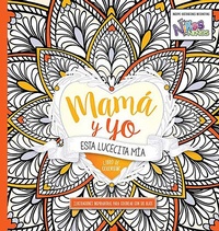 Abbildung von: Mama y yo Esta lucecita mia libro de colorear / Mommy and Me: This Little Light of Mine. Coloring Book - CASA CREACION