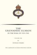 Cover: GRENADIER GUARDS IN THE WAR OF 1939-1945 Volume One - Naval & Military Press