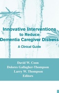Cover: Innovative Interventions To Reduce Dementia Caregiver Distress - Springer Publishing Company