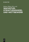 Cover: Wachstum, Strukturwandel und Wettbewerb - De Gruyter Oldenbourg