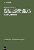 Abbildung von: Orientierungen für ordnungspolitische Reformen - De Gruyter Oldenbourg