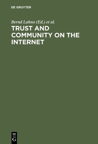 Abbildung von: Trust and Community on the Internet - De Gruyter Oldenbourg