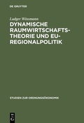 Abbildung von: Dynamische Raumwirtschaftstheorie und EU-Regionalpolitik - De Gruyter Oldenbourg