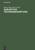 Cover: Subjektive Technikbewertung - De Gruyter Oldenbourg