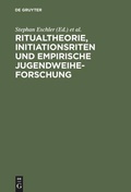Cover: Ritualtheorie, Initiationsriten und empirische Jugendweiheforschung - De Gruyter Oldenbourg