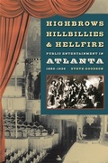 Cover: Highbrows, Hillbillies, and Hellfire - University of Georgia Press