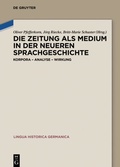 Cover: Die Zeitung als Medium in der neueren Sprachgeschichte - De Gruyter