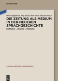 Cover: Die Zeitung als Medium in der neueren Sprachgeschichte - De Gruyter