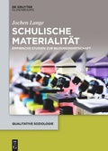 Cover: Schulische Materialit&auml;t - De Gruyter Oldenbourg