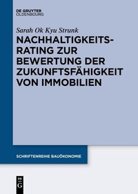 Abbildung von: Nachhaltigkeitsrating zur Bewertung der Zukunftsfähigkeit von Immobilien - De Gruyter Oldenbourg