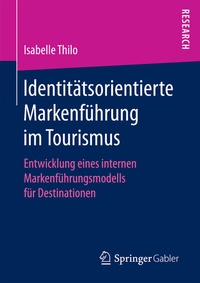 Abbildung von: Identitätsorientierte Markenführung im Tourismus - Springer Gabler