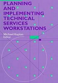Abbildung von: Planning and Implementing Technical Services Workstations - ALA Editions