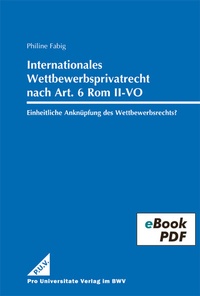 Abbildung von: Internationales Wettbewerbsprivatrecht nach Art. 6 Rom II-VO - - Berliner Wissenschafts-Verlag