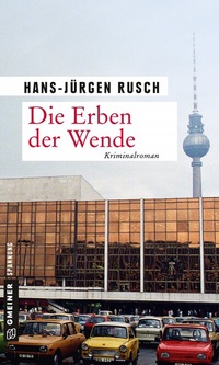 Abbildung von: Die Erben der Wende - Gmeiner-Verlag