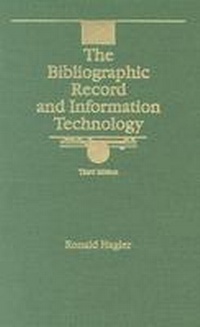 Abbildung von: The Bibliographic Record and Information Technology - ALA Editions