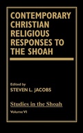 Cover: Contemporary Christian Religious Responses to the Shoah - University Press of America