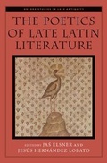 Cover: The Poetics of Late Latin Literature - OUP eBook