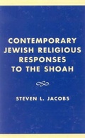 Cover: Contemporary Jewish Religious Responses to the Shoah - University Press of America
