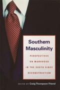 Cover: Southern Masculinity - University of Georgia Press
