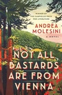 Cover: Not All Bastards Are from Vienna - Grove Press
