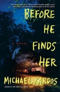 Cover: Before He Finds Her - Mysterious Press
