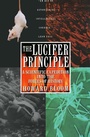 Cover: The Lucifer Principle - Atlantic Monthly Press