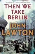 Cover: Then We Take Berlin - Atlantic Monthly Press