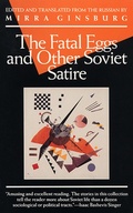Cover: The Fatal Eggs and Other Soviet Satire - Grove Press