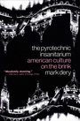 Cover: The Pyrotechnic Insanitarium - Grove Press
