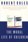 Cover: The Moral Life of Children - Atlantic Monthly Press