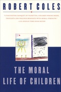 Cover: The Moral Life of Children - Atlantic Monthly Press