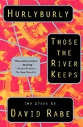 Cover: Hurlyburly and Those the River Keeps - Grove Press