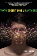 Cover: Tokyo Doesn't Love Us Anymore - Grove Press