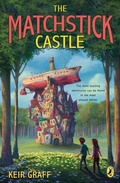 Cover: The Matchstick Castle - G.P. Putnam's Sons Books for Young Readers