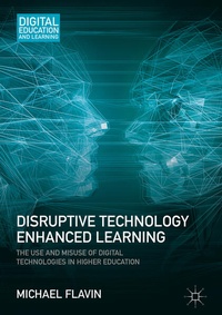 Enlarge image Cover: Disruptive Technology Enhanced Learning - Palgrave Macmillan