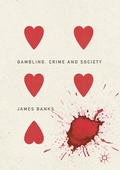 Cover: Gambling, Crime and Society - Palgrave Macmillan