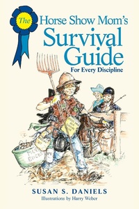 Abbildung von: Horse Show Mom's Survival Guide - Lyons Press