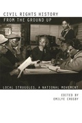 Cover: Civil Rights History from the Ground Up - University of Georgia Press