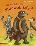 Cover: Keine Zeit f&uuml;r Murmelb&auml;r? - Annette Betz Verlag
