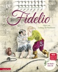 Cover: Fidelio (Das musikalische Bilderbuch mit CD und zum Streamen) - Annette Betz Verlag