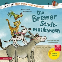 Abbildung von: Die Bremer Stadtmusikanten (Mein erstes Musikbilderbuch mit CD und zum Streamen, Bd.) - Annette Betz Verlag