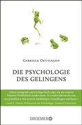 Cover: Die Psychologie des Gelingens - Droemer