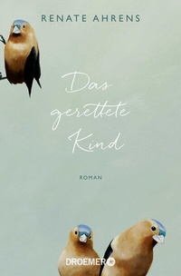 Abbildung von: Das gerettete Kind - Droemer