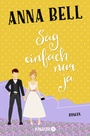 Cover: Sag einfach nur ja - Knaur