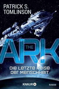 Abbildung von: The Ark - Die letzte Reise der Menschheit - Knaur